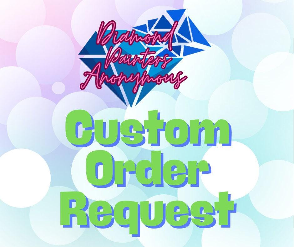 Custom Orders- Made to Order
